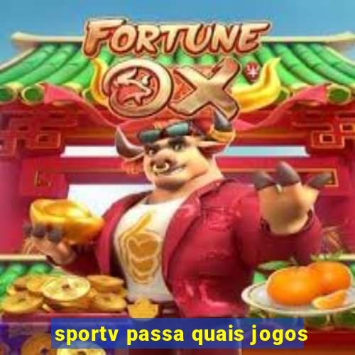 sportv passa quais jogos