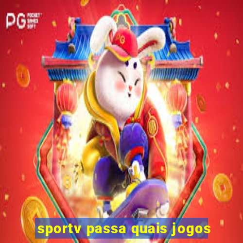 sportv passa quais jogos