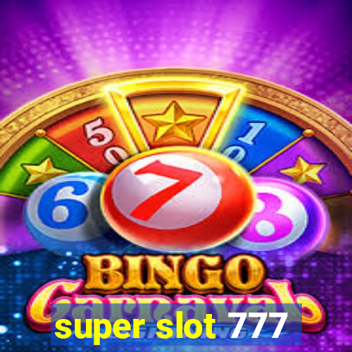 super slot 777