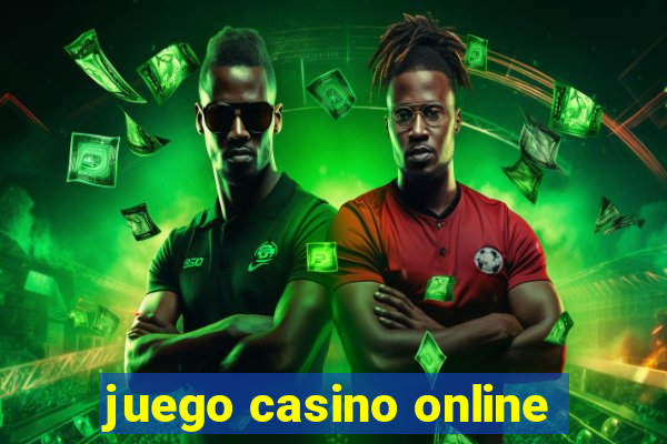 juego casino online