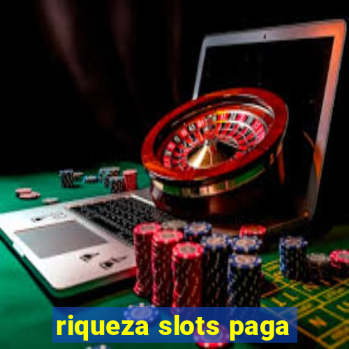 riqueza slots paga