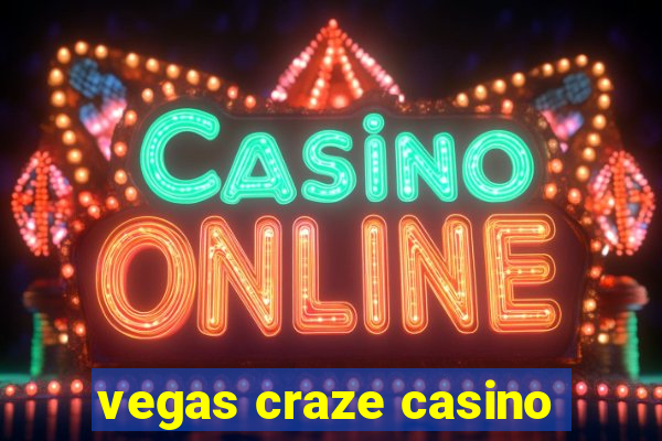 vegas craze casino