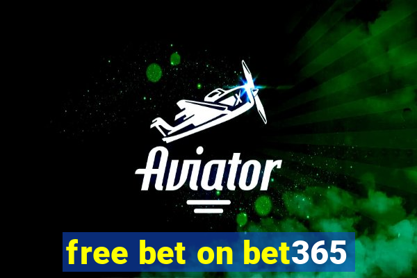 free bet on bet365