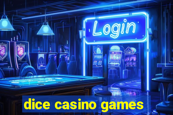 dice casino games