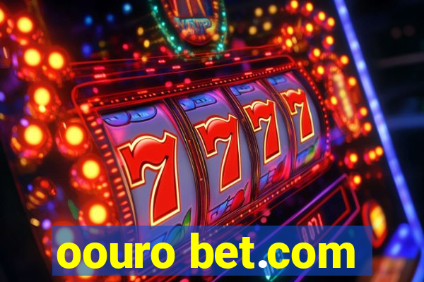 oouro bet.com