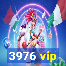 3976 vip