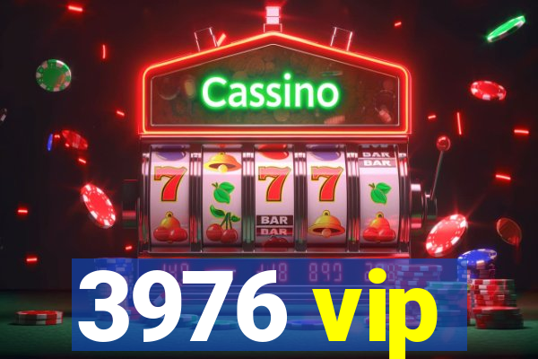 3976 vip