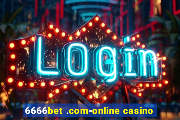 6666bet .com-online casino