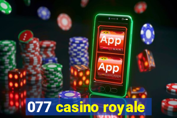 077 casino royale