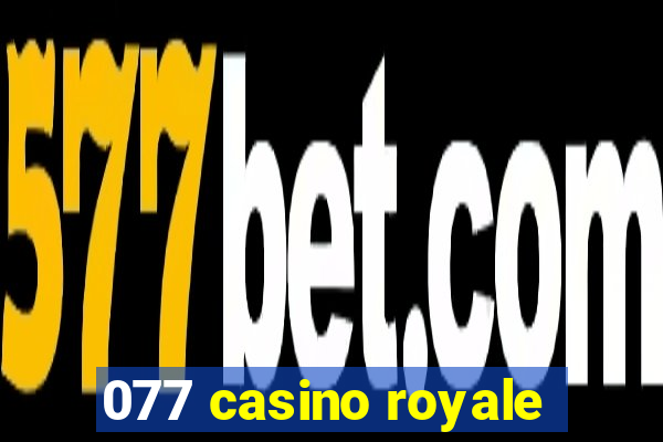 077 casino royale