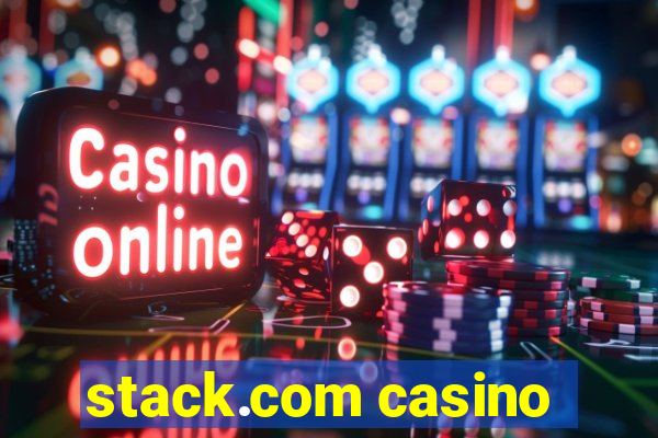 stack.com casino