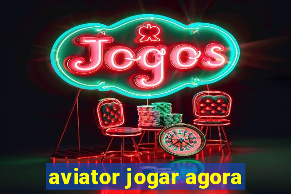 aviator jogar agora