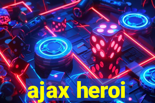 ajax heroi