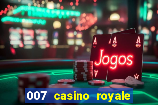 007 casino royale completo hd online dublado