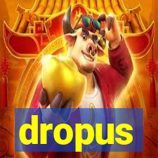 dropus