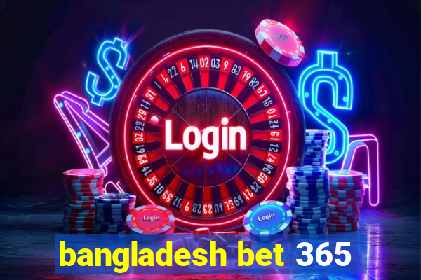 bangladesh bet 365