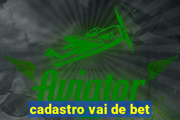 cadastro vai de bet