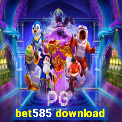 bet585 download