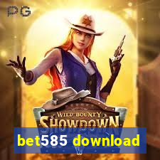 bet585 download