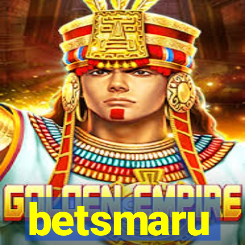 betsmaru