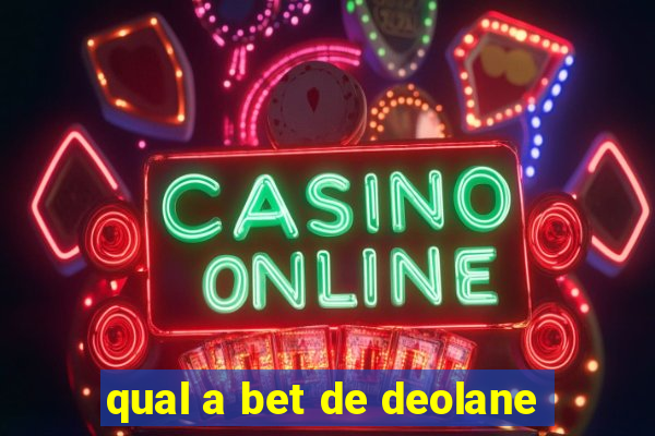 qual a bet de deolane