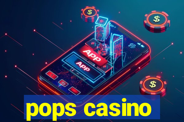 pops casino