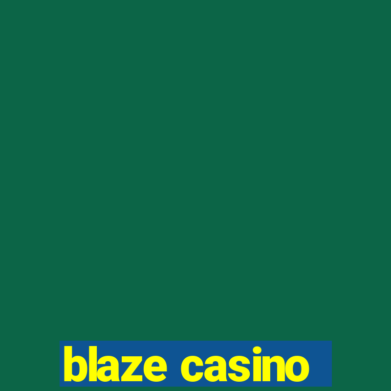 blaze casino