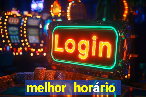 melhor horário para jogar na onabet