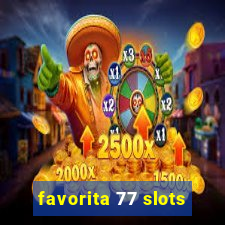 favorita 77 slots