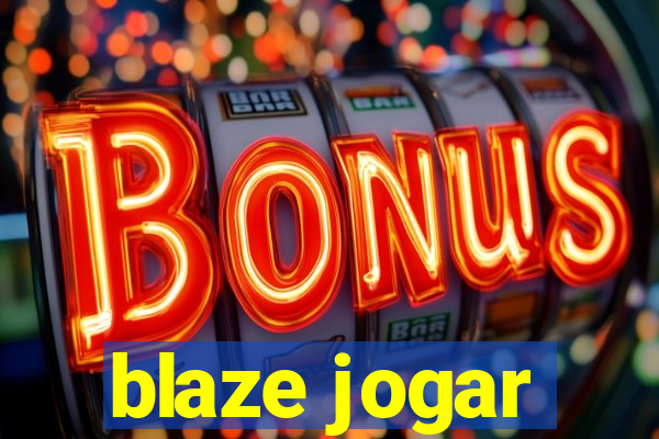 blaze jogar