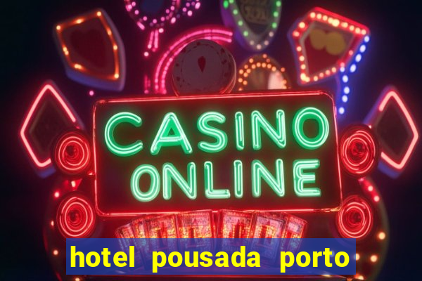 hotel pousada porto da lua