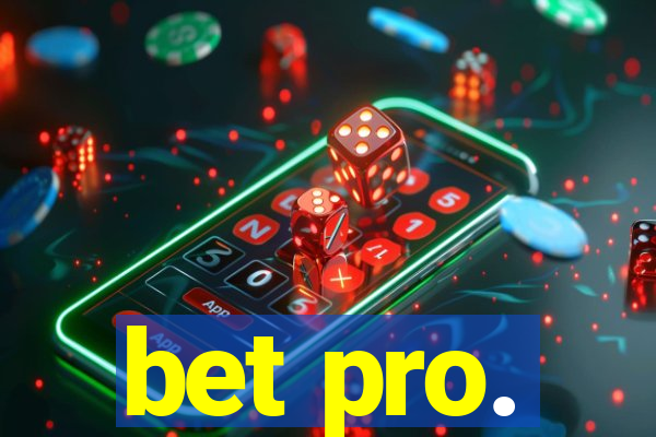 bet pro.