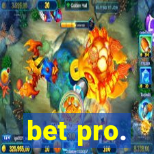 bet pro.