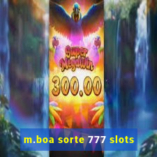 m.boa sorte 777 slots