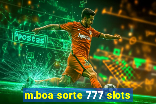 m.boa sorte 777 slots