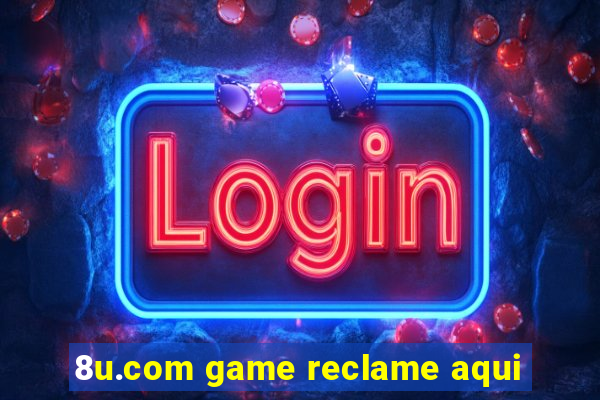 8u.com game reclame aqui