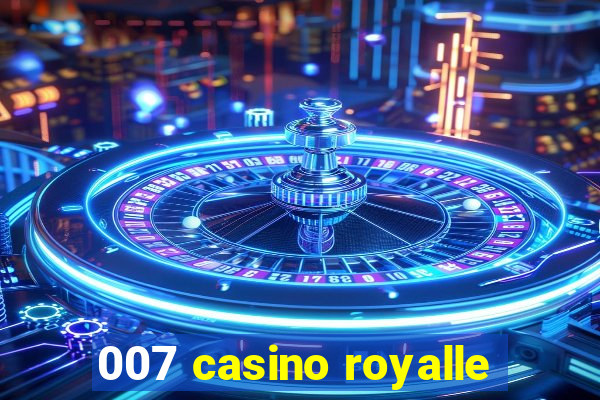 007 casino royalle