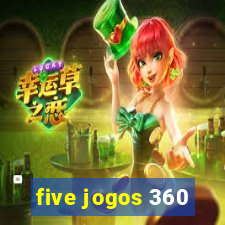 five jogos 360