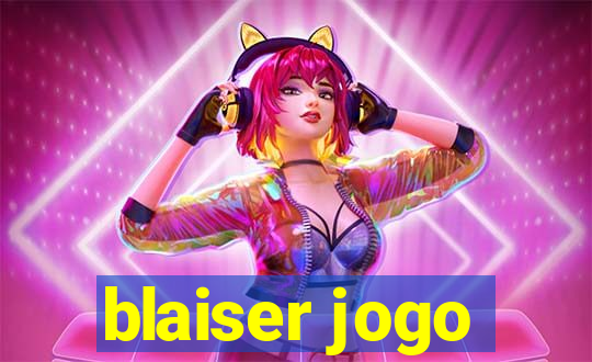 blaiser jogo