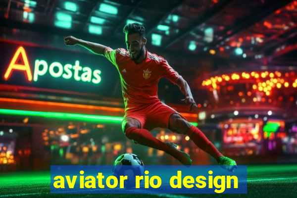 aviator rio design