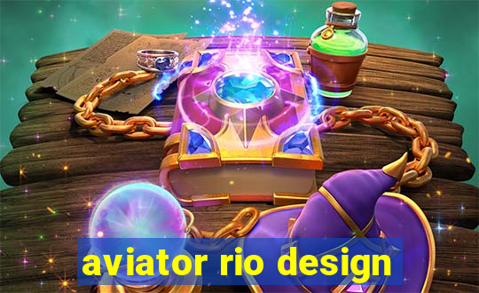 aviator rio design