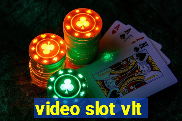 video slot vlt