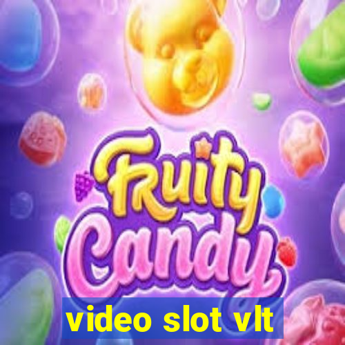 video slot vlt