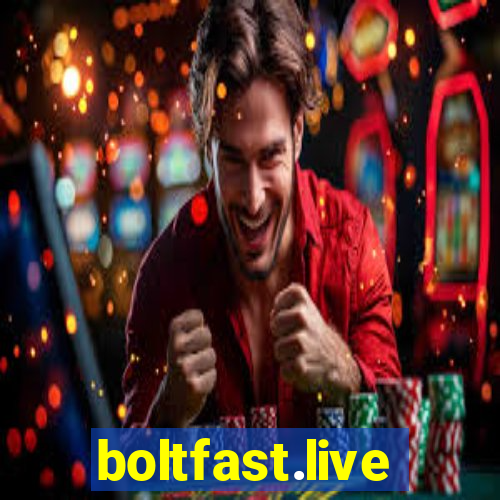 boltfast.live