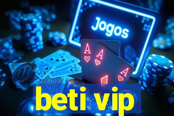 beti vip