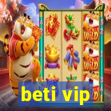 beti vip