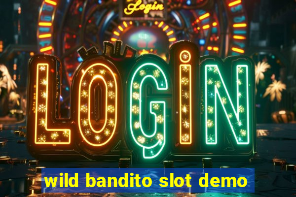 wild bandito slot demo