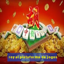 royal plataforma de jogos