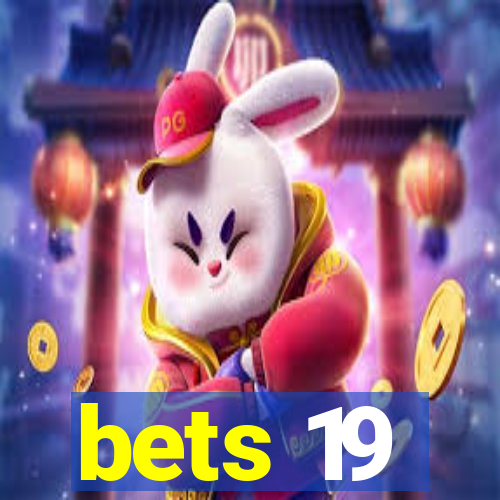 bets 19