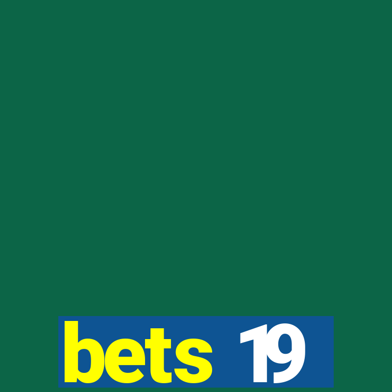 bets 19